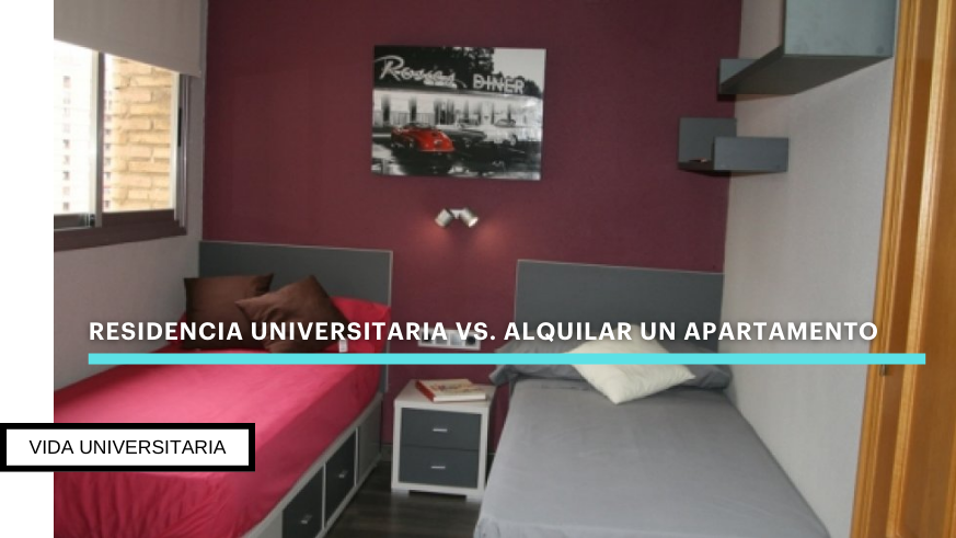 Residencia Universitaria en Valencia vs. Alquilar un Apartamento